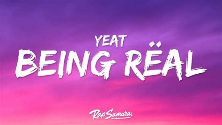 Yeat If We Being Real Lyrics know the real meaning of Yeat's If We Being Real Song lyrics